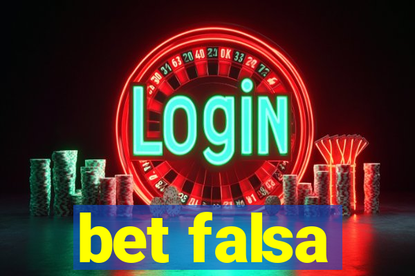 bet falsa